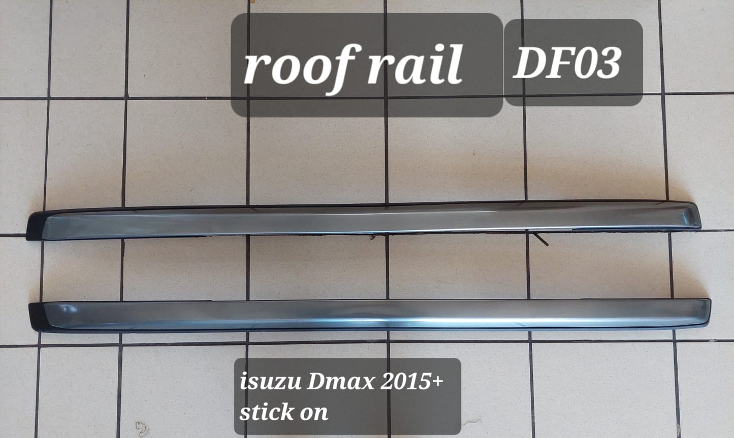 ROOF RAIL ISUZU DMAX 2015+ STICK N ROOF RAIL